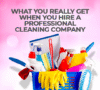 What You Really Get When You Hire a Professional Cleaning Company