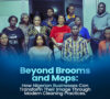 Beyond Brooms and Mops: How Nigerian Businesses Can Transform Their Image Through Modern Cleaning Practices.