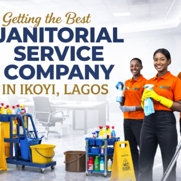 Getting the Best Janitorial Service Company in Ikoyi, Lagos 